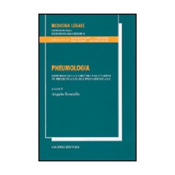 Pneumologia. Metodologia E Criteri Valutativi In Medicina Legale Previdenziale - Roncella A.  - Giuffre' - 9788814106767