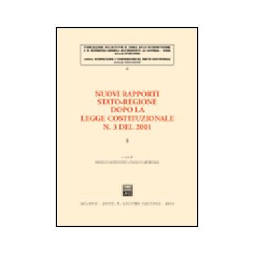Nuovi Rapporti Stato-regione Dopo La Legge Costituzionale N. 3 Del 2001 - Modugno F. ; Carnevale P.  - Giuffre' - 9788814107252