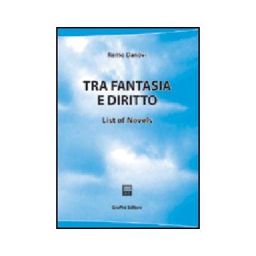 Tra Fantasia E Diritto. List Of Novels - Danovi Remo - Giuffre' - 9788814109010