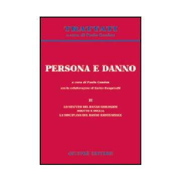 Persona E Danno Lo Statuto Del Danno Biologico. Diritto E Follia. La Disciplina Del Danno Esistenziale - Cendon P.  - Giuffre' - 9788814109027