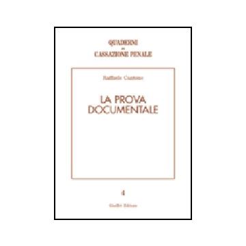 La Prova Documentale  - Cantone Raffaele - Giuffre' - 9788814112348