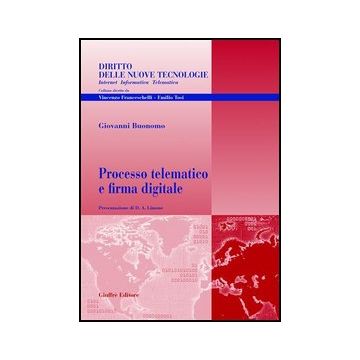 Processo Telematico E Firma Digitale - Buonomo Giovanni - Giuffre' - 9788814112799