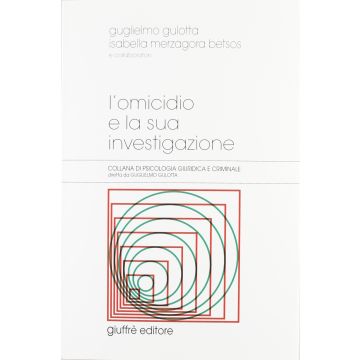 L'omicidio e la sua investigazione i [Gulotta - Giuffrè]