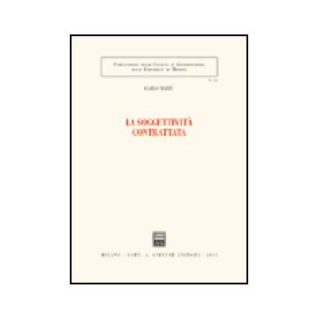 La Soggettivita' Contrattata  - Mazzu' Carlo - Giuffre' - 9788814116285