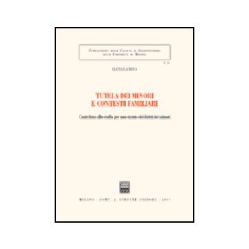 Tutela Dei Minori E Contesti Familiari. Contributo Allo Studio Per Uno Statuto  Dei Diritti Dei Minori - La Rosa Elena - Giuffre' - 9788814116698