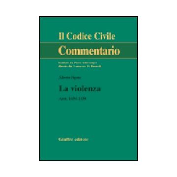 La Violenza. Artt. 1434-1438  - Figone Alberto - Giuffre' - 9788814118890