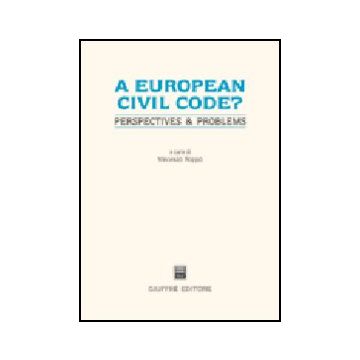 European Civil Code? Perspectives & Problems. Atti Del Convegno (genova, 28  Maggio 2004) (a) - Roppo V.  - Giuffre' - 9788814119309