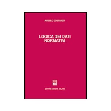 Logica Dei Dati Normativi - Costanzo Angelo - Giuffre' - 9788814119965