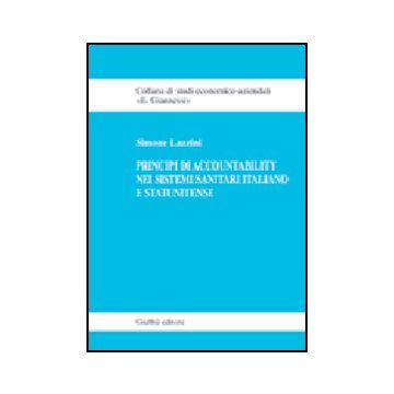 Principi Di Accountability Nei Sistemi Sanitari Italiano E Statunitense - Lazzini Simone - Giuffre' - 9788814121777