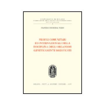 Profili Comunitari Ed Internazionali Della Disciplina Degli Organismi  Geneticamente Modificati - Rossi Dal Pozzo Francesco - Giuffre' - 9788814121937