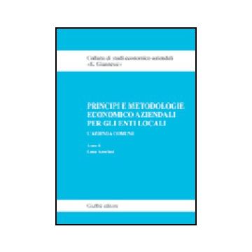 Principi E Metodologie Economico Aziendali Per Gli Enti Locali. L'azienda Comune - Anselmi L.  - Giuffre' - 9788814122880