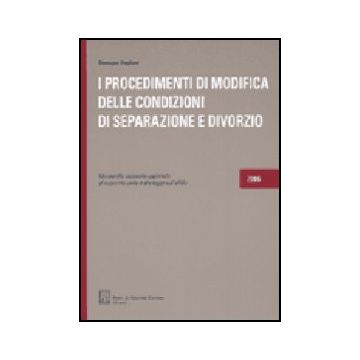 Procedimenti Di Modifica Delle Condizioni Di Separazione E Divorzio. Monografia  Ragionata Aggiornata Al Nuovo Rito Civile E Alla Legge Sull'affido - Pagliani Giuseppe - Giuffre' - 9788814124099