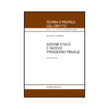 Azione Civile E Nuovo Processo Penale - Chiliberti Alfonso - Giuffre' - 9788814124297