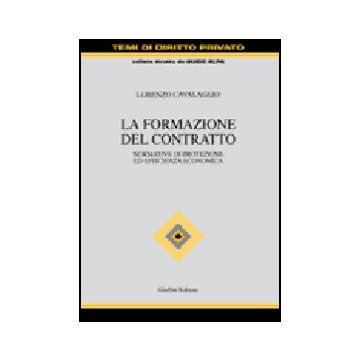 La Formazione Del Contratto  - Cavalaglio Lorenzo - Giuffre' - 9788814125089