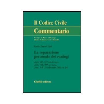 Separazione Personale Dei Coniugi. Artt. 155-155-sexies C.c. Artt. 708-709-ter  C.p.c. Artt. 3-41.8 Febbraio 2006, N. 54. Addenda Di Aggiornamento - Zanetti Vitali Emidia - Giuffre' - 9788814125546