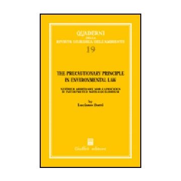 The Precautionary Principle In Environmental Law. Neither Arbitrary Nor Capricious  Interpreted With Equilibrium  - Butti L.  - Giuffre' - 9788814134043
