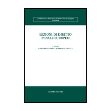 Lezioni Di Diritto Penale Europeo - Grasso G. ; Sicurella R.  - Giuffre' - 9788814134982