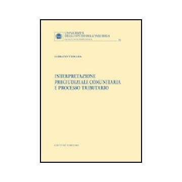 Interpretazione Pregiudiziale Comunitaria E Processo Tributario