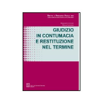 Giudizio In Contumacia E Restituzione Nel Termine