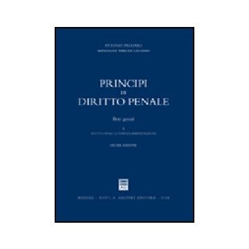 Principi Di Diritto Penale. Parte Speciale Delitti Contro La Pubblica Amministrazione