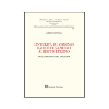 L' Integrita' Del Consenso Dai Diritti Nazionali Al Diritto Europeo. Immaginando I  Vizi Del Xxi Secolo 