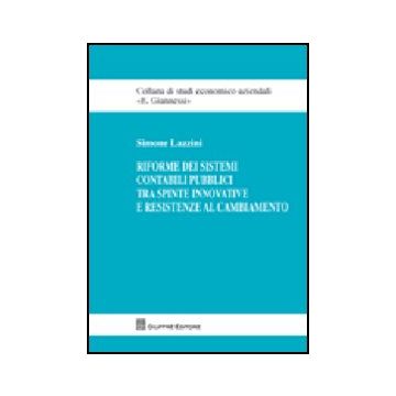 Riforme Dei Sistemi Contabili Pubblici Tra Spinte Innovative E Resistenze Al  Combiamento - Lazzini Simone - Giuffre' - 9788814142734