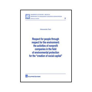 Respect For People Throught Respect Fot The Environment. The Activities Of  Nonprofit Companies In The Field Of Environmental Protection...