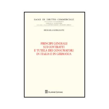 Principi Generali Sui Contratti E Tutela Dei Consumatori In Italia E In Germania