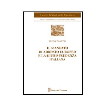 Il Mandato Di Arresto Europeo E La Giurisprudenza Italiana 