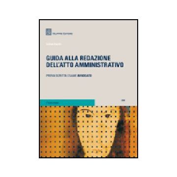 Guida Alla Redazione Dell'atto Amministrativo - Pulici Elena - Giuffre' - 9788814147111