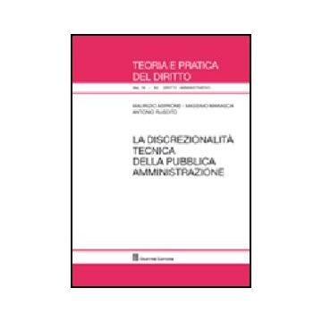 La Discrezionalita' Tecnica Della Pubblica Amministrazione 