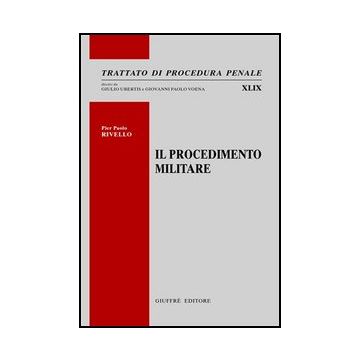 Il Procedimento Militare  - Rivello P. Paolo - Giuffre' - 9788814160158