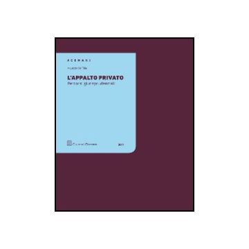 L' Appalto Privato. Percorsi Giurisprudenziali  - De Tilla Maurizio - Giuffre' - 9788814163210