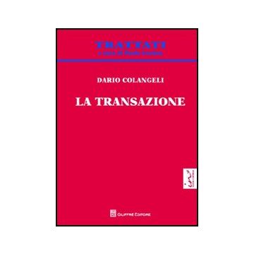 La Transazione  - Colangeli Dario - Giuffre' - 9788814166617