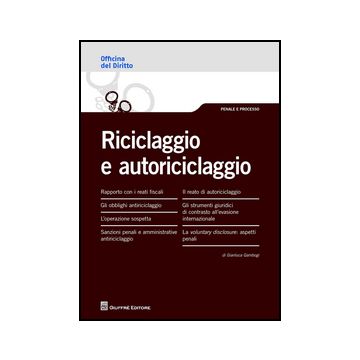 Riciclaggio E Autoriciclaggio - Gambogi Gianluca - Giuffre' - 9788814203787