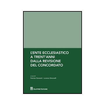 L'ente ecclesiastico. A trent'anni dalla revisione del Concordato