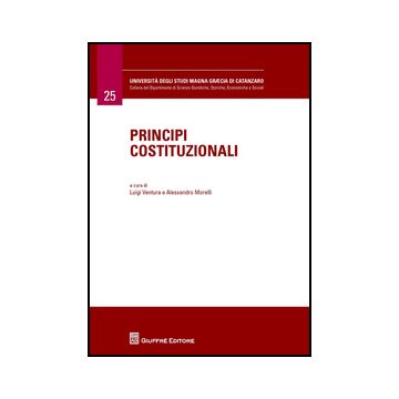 Principi Costituzionali - Ventura L. ; Morelli A.  - Giuffre' - 9788814208935