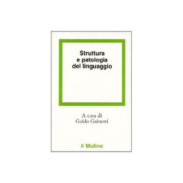 Struttura e patologia del linguaggio