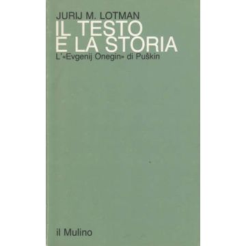 Il testo e la storia. L'Evgenij Onegin di Puskin