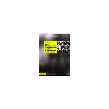 Yalta, 4 Febbraio 1945. Dalla Guerra Mondiale Alla Guerra Fredda - Dulffer Jost - Il Mulino - 9788815072603