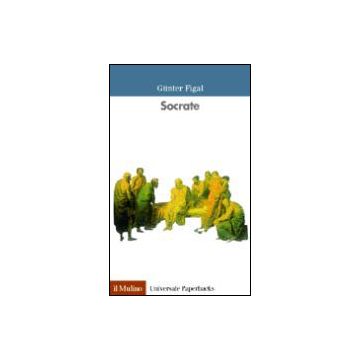 Socrate - Figal Gunter - Il Mulino - 9788815072924