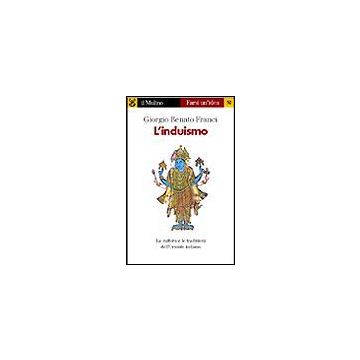 L' Induismo  - Franci Giorgio R. - Il Mulino - 9788815075727