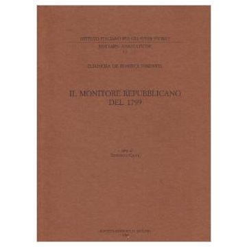Il Monitore Repubblicano del 1799 - De Fonseca Pimentel Eleonora; Croce B.  - Il Mulino - 9788815075888