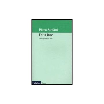 Dies Irae. Immagini Della Fine - Stefani Piero - Il Mulino - 9788815079084