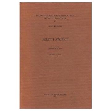 Scritti Storici. Vol. 1: Il Regno Di Napoli Dal 1801 Al 1806 E La Campagna Del Murat Nel 1815. - Blanch Luigi; Croce B.  - Il Mulino - 9788815082510