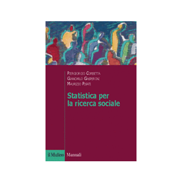 Statistica Per La Ricerca Sociale - Corbetta Piergiorgio; Gasperoni Giancarlo; Pisati Maurizio - Il Mulino - 9788815082664