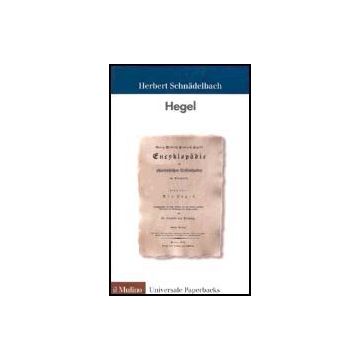 Hegel - Schnadelbach Herbert - Il Mulino - 9788815084705