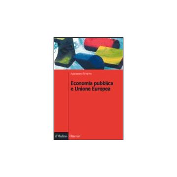 Economia Pubblica E Unione Europea - Petretto Alessandro - Il Mulino - 9788815085030