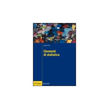 Elementi Di Statistica - Holl Peter - Il Mulino - 9788815088819
