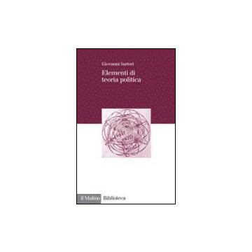 Elementi Di Teoria Politica - Sartori Giovanni - Il Mulino - 9788815090812